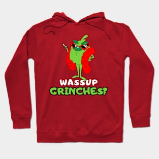 Wassup Grinches? Christmas Grinch Hoodie